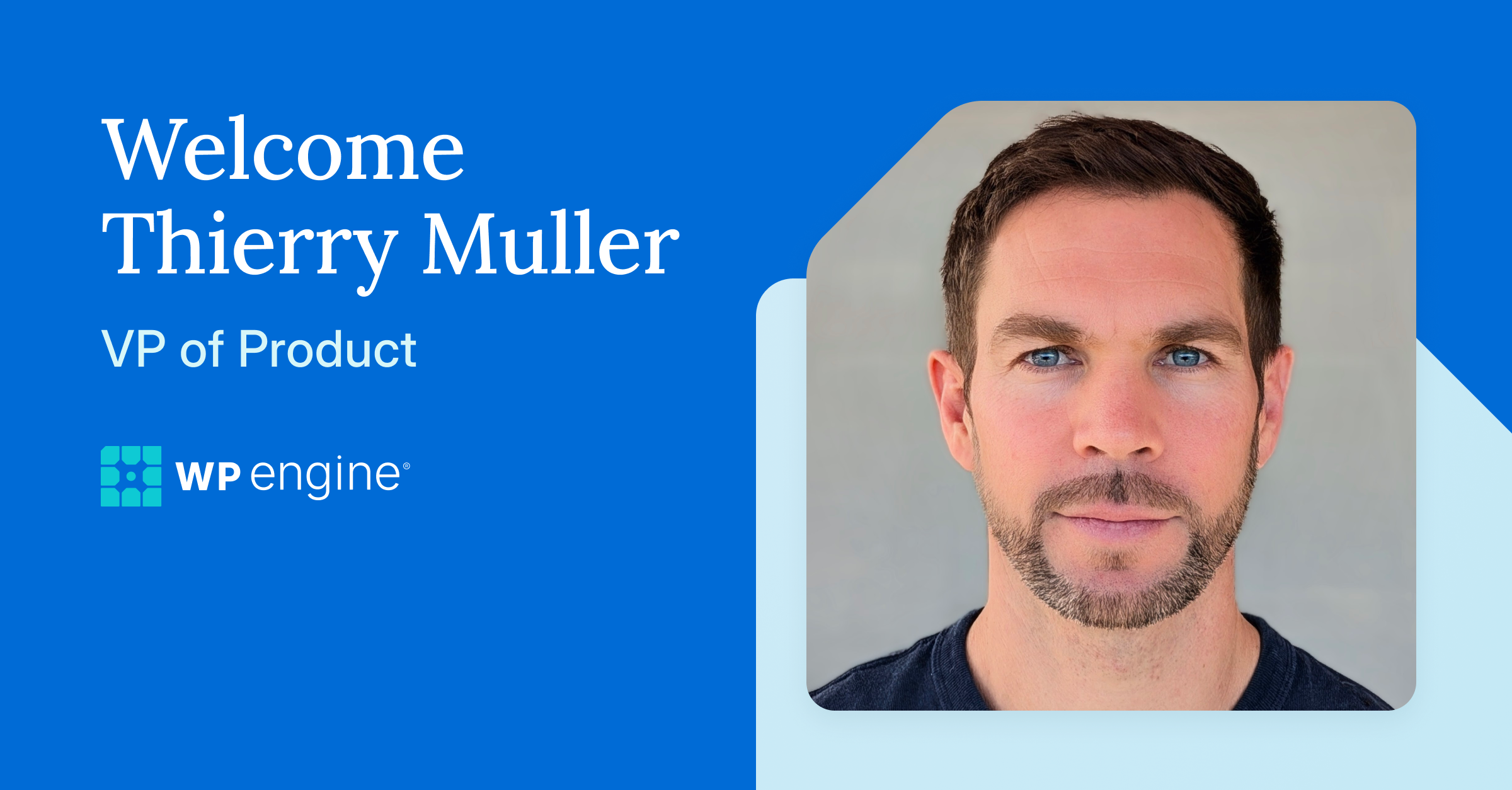 WP Engine Appoints Google Veteran Thierry Muller as Vice President of AI Products